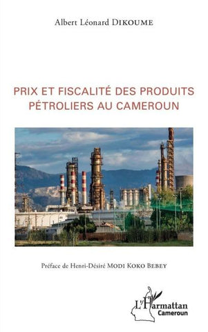Prix et fiscalité des produits pétroliers au Cameroun