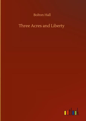 Three Acres and Liberty