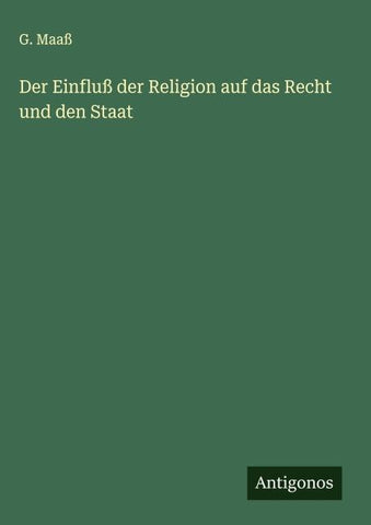 Der Einfluß der Religion auf das Recht und den Staat