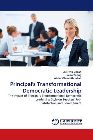 Principal''s Transformational Democratic Leadership
