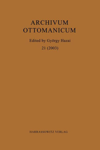 Archivum Ottomanicum 21 (2003)