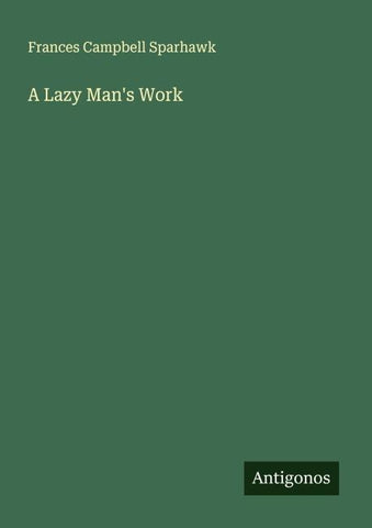 A Lazy Man's Work