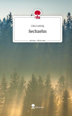 Sechzehn. Life is a Story - story.one