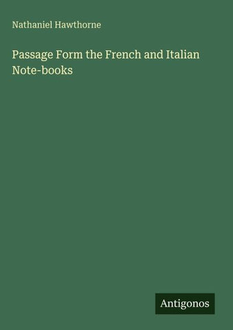 Passage Form the French and Italian Note-books