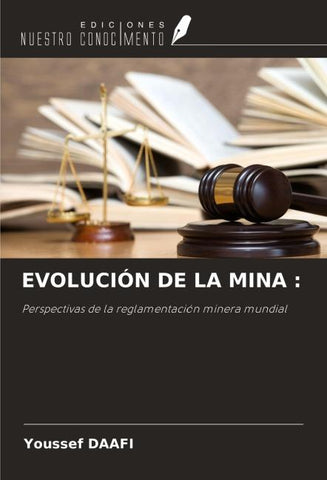 EVOLUCIÓN DE LA MINA :