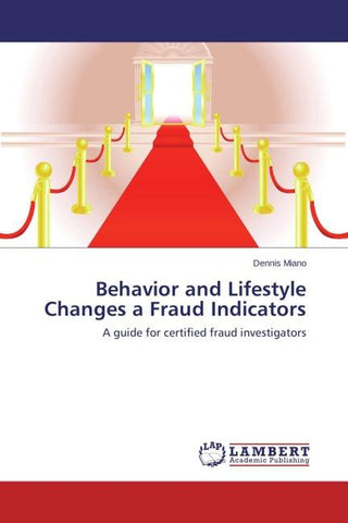 Behavior and Lifestyle Changes a Fraud Indicators