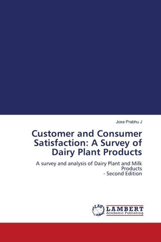Customer and Consumer Satisfaction: A Survey of Dairy Plant Products