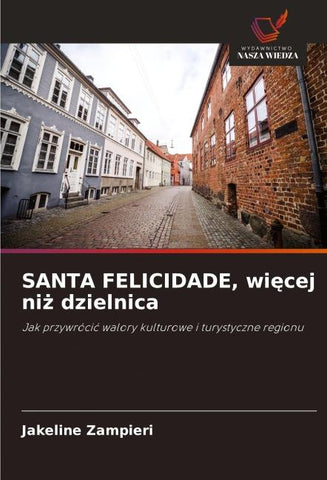 SANTA FELICIDADE, wi¿cej ni¿ dzielnica