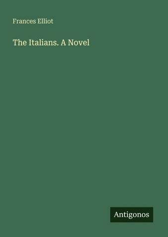 The Italians. A Novel