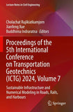Proceedings of the 5th International Conference on Transportation Geotechnics (ICTG) 2024, Volume 7