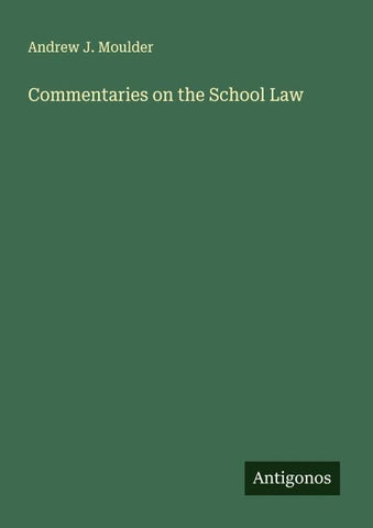 Commentaries on the School Law
