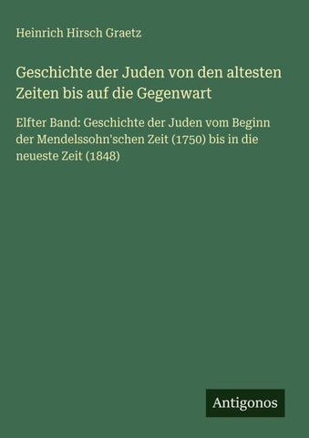 Geschichte der Juden von den altesten Zeiten bis auf die Gegenwart