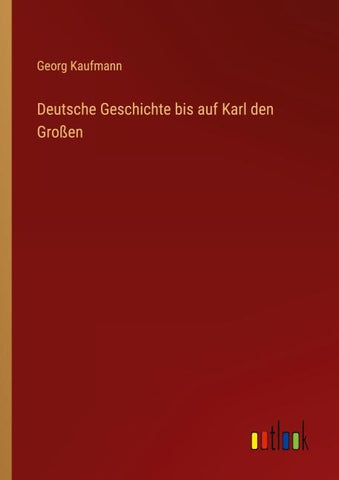 Deutsche Geschichte bis auf Karl den Großen