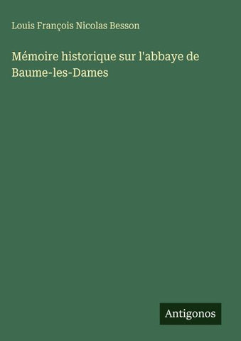 Mémoire historique sur l'abbaye de Baume-les-Dames
