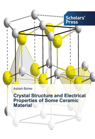 Crystal Structure and Electrical Properties of Some Ceramic Material