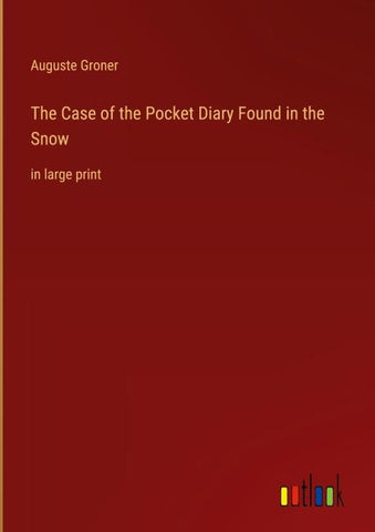 The Case of the Pocket Diary Found in the Snow