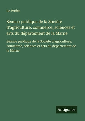 Séance publique de la Société d'agriculture, commerce, sciences et arts du département de la Marne