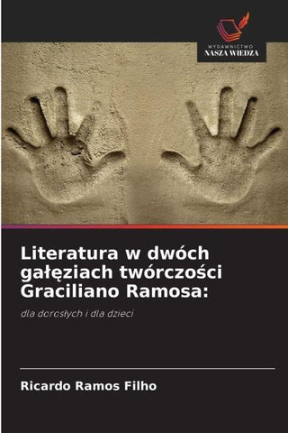 Literatura w dwóch ga¿¿ziach twórczo¿ci Graciliano Ramosa: