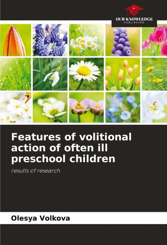 Features of volitional action of often ill preschool children