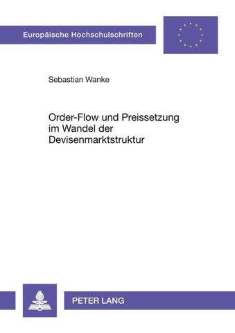 Order-Flow und Preissetzung im Wandel der Devisenmarktstruktur