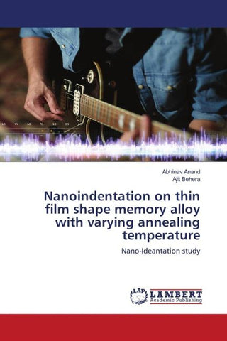 Nanoindentation on thin film shape memory alloy with varying annealing temperature