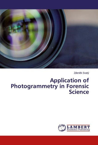 Application of Photogrammetry in Forensic Science