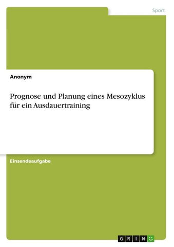 Prognose und Planung eines Mesozyklus für ein Ausdauertraining