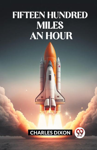 FIFTEEN HUNDRED MILES AN HOUR