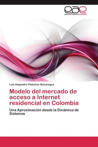 Modelo del mercado de acceso a Internet residencial en Colombia