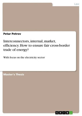 Interconnectors, internal, market, efficiency. How to ensure fair cross-border trade of energy?