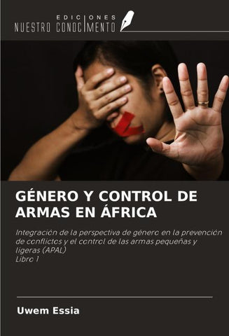 GÉNERO Y CONTROL DE ARMAS EN ÁFRICA
