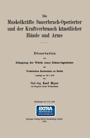 Die Muskelkräfte Sauerbruch-Operierter und der Kraftverbrauch künstlicher Hände und Arme