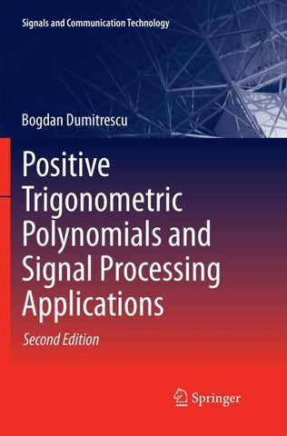 Positive Trigonometric Polynomials and Signal Processing Applications