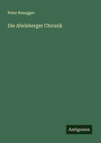 Die Abelsberger Chronik