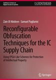 Reconfigurable Obfuscation Techniques for the IC Supply Chain