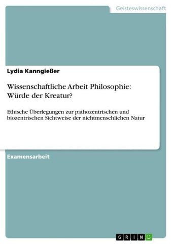 Wissenschaftliche Arbeit Philosophie: Würde der Kreatur?