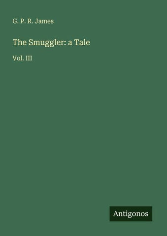 The Smuggler: a Tale