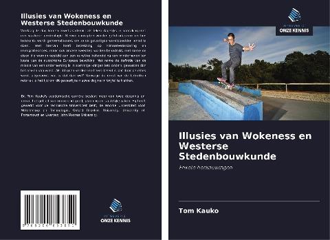 Illusies van Wokeness en Westerse Stedenbouwkunde
