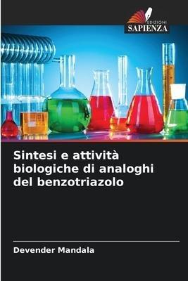 Sintesi e attività biologiche di analoghi del benzotriazolo