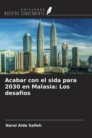 Acabar con el sida para 2030 en Malasia: Los desafíos