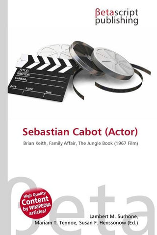 Sebastian Cabot (Actor)