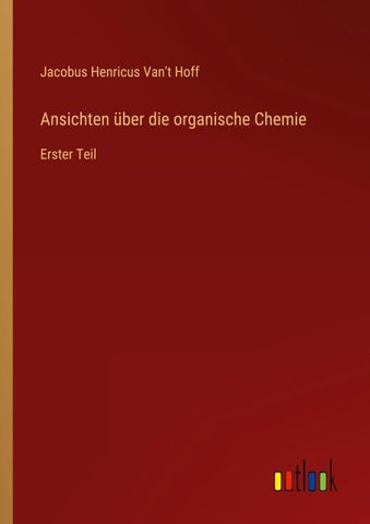 Ansichten über die organische Chemie