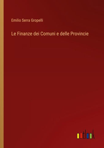 Le Finanze dei Comuni e delle Provincie