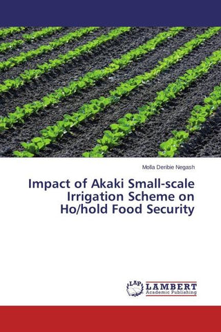 Impact of Akaki Small-scale Irrigation Scheme on Ho/hold Food Security