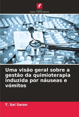 Uma visão geral sobre a gestão da quimioterapia induzida por náuseas e vómitos