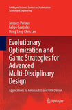 Evolutionary Optimization and Game Strategies for Advanced Multi-Disciplinary Design