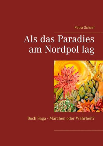 Als das Paradies am Nordpol lag