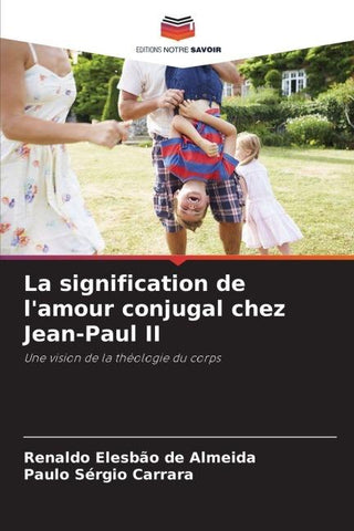 La signification de l'amour conjugal chez Jean-Paul II