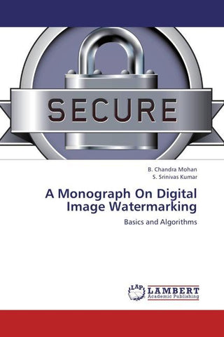 A Monograph On Digital Image Watermarking