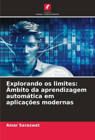 Explorando os limites: Âmbito da aprendizagem automática em aplicações modernas